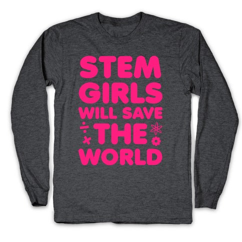 Stem Girls Will Save the World (Pink) Longsleeve Tee